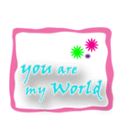 You are my world（個別スタンプ：6）