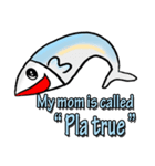 Thai mackerel story (Pla True)（個別スタンプ：4）