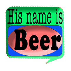 [LINEスタンプ] His name is Beer.