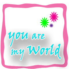 [LINEスタンプ] You are my world